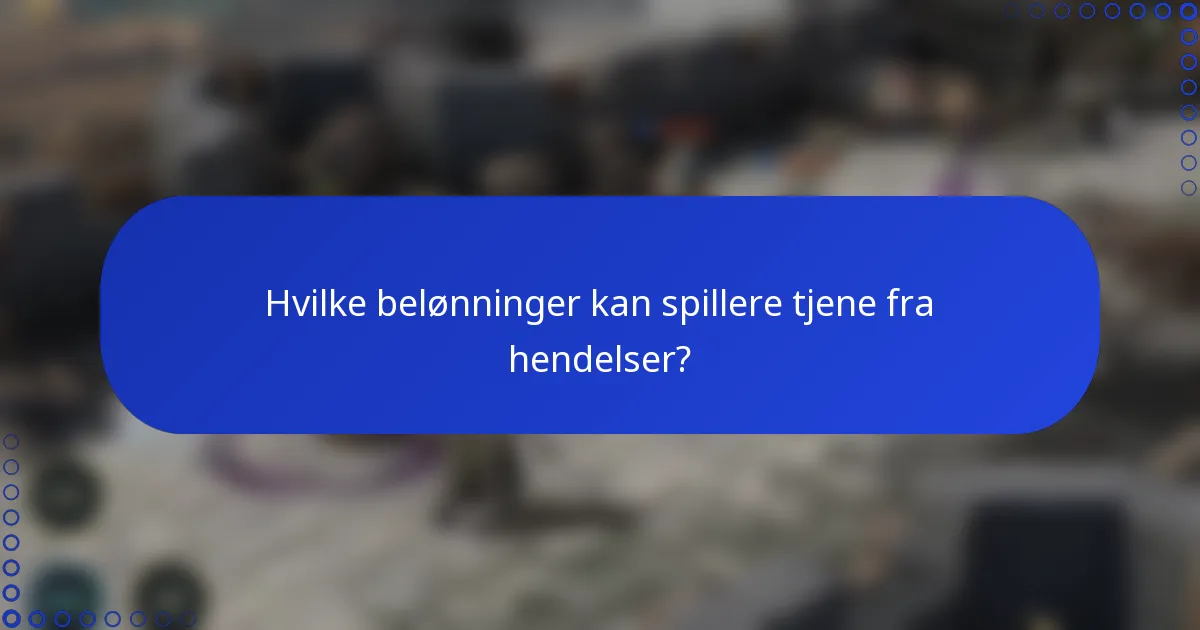 Hvilke belønninger kan spillere tjene fra hendelser?